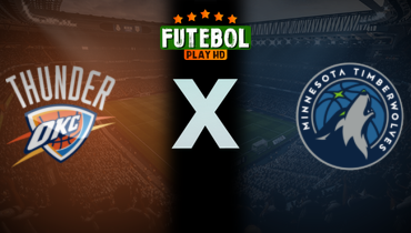Assistir NBA: Oklahoma City Thunder x Minnesota Timberwolves ao vivo online 26/05/2025