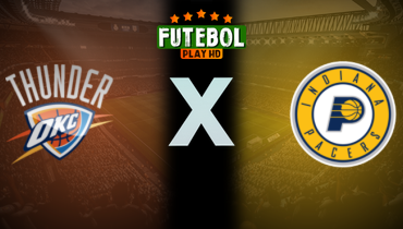 Assistir NBA: Oklahoma City Thunder x Indiana Pacers ao vivo online 13/06/2025