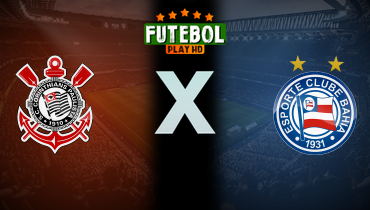 Assistir Corinthians x Bahia ao vivo online 16/08/2025
